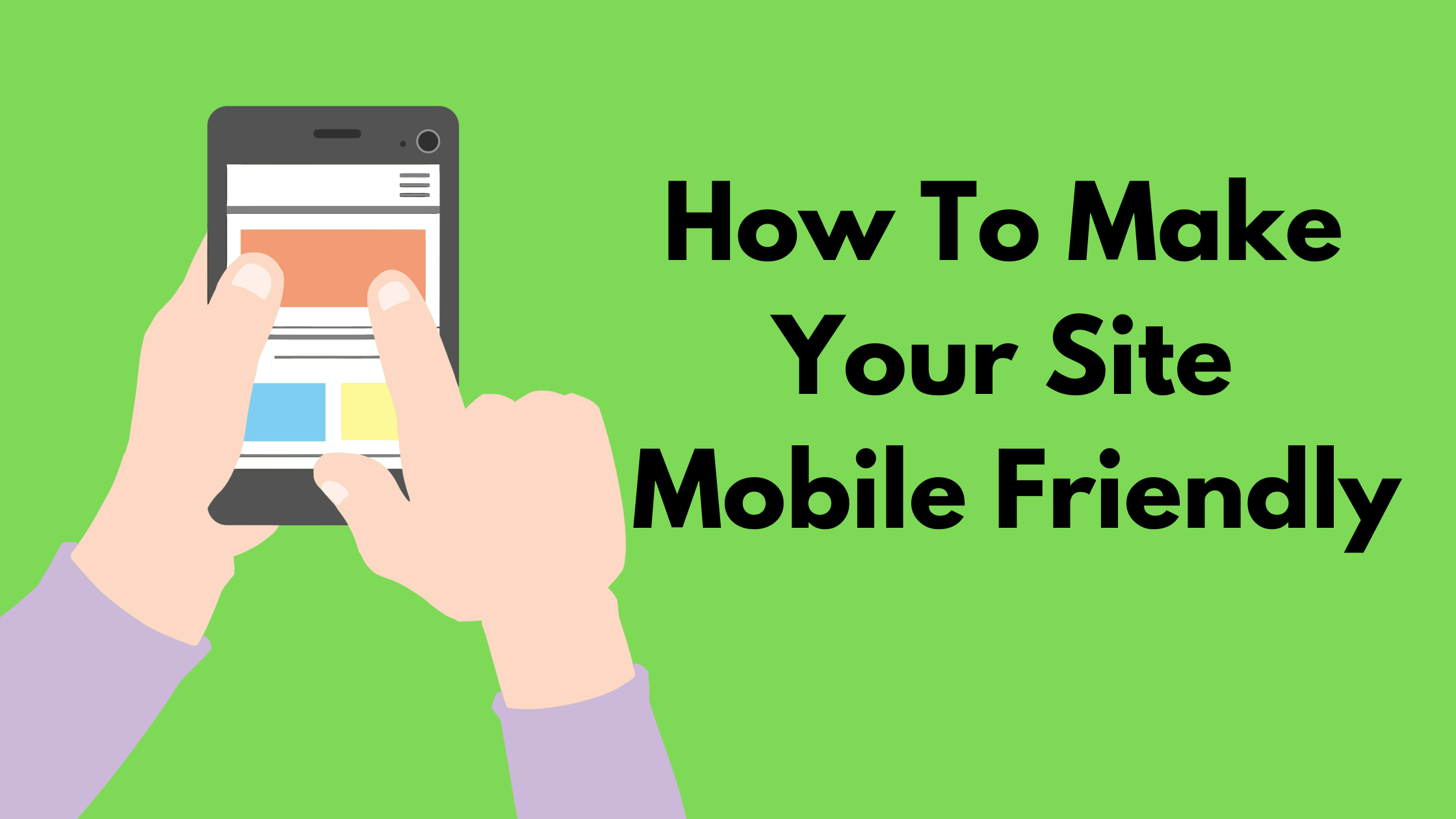 How To Make Your Site Mobile Friendly